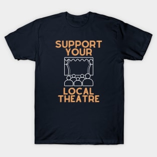 Support Your Local Theatre T-Shirt